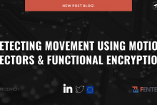 Detecting movement using motion vectors & Functional ENcryption - post blog